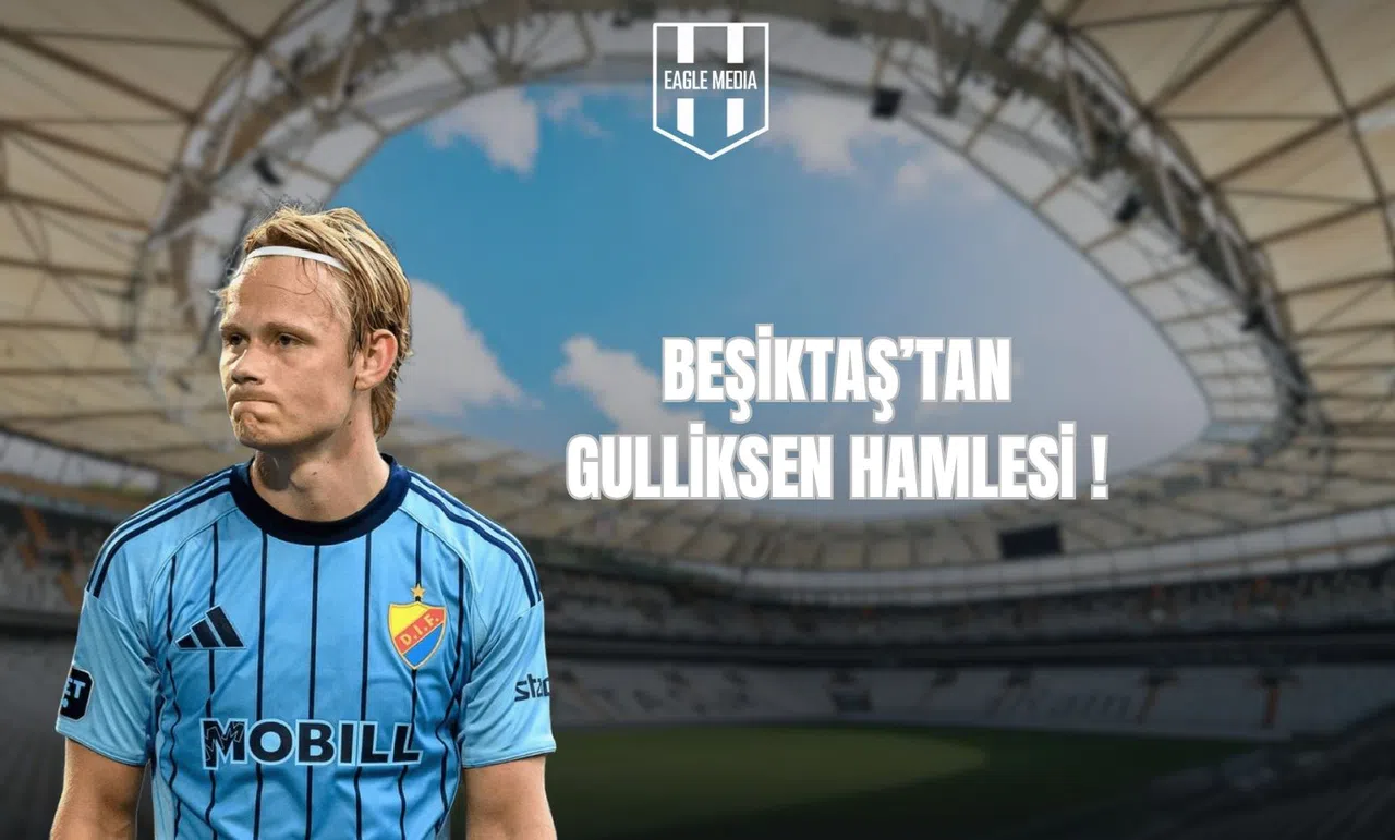 Beşiktaş'tan Gulliksen Hamlesi