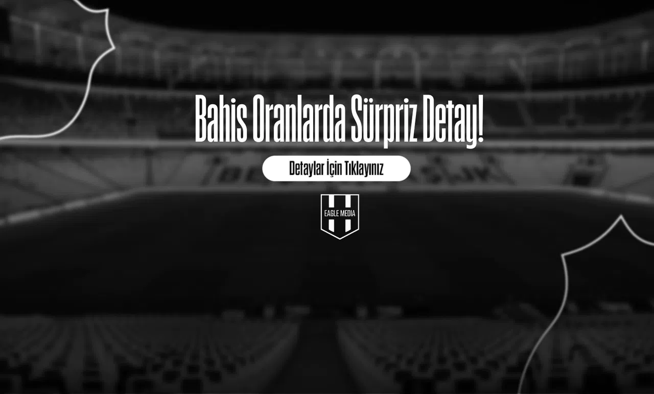 Bahis Oranlarda Sürpriz Detay!