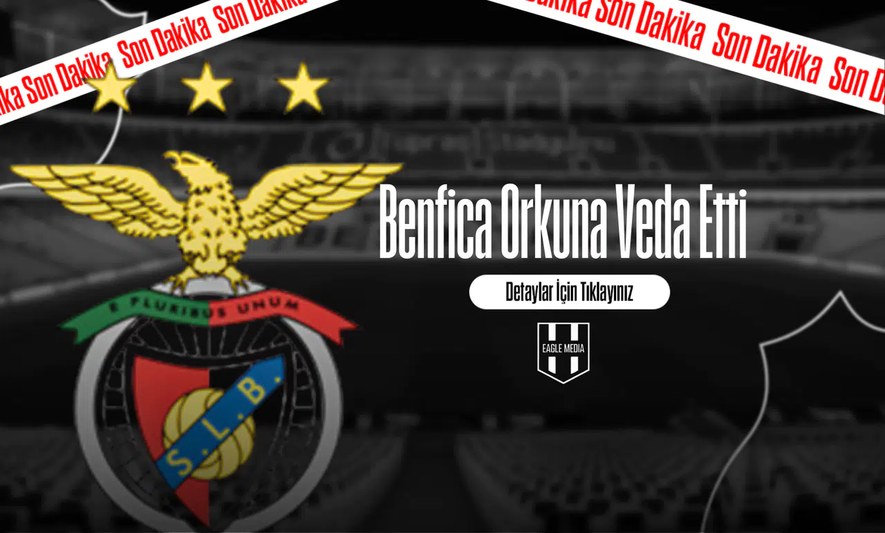Benfica Orkun'a Veda Etti