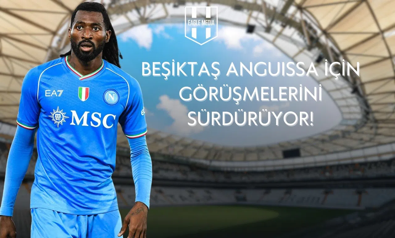Beşiktaş, Zambo Anguissa İçin Harekete Geçti: Napoli'nin Yüksek Bonservis Beklentisi Engel Olacak Mı ?