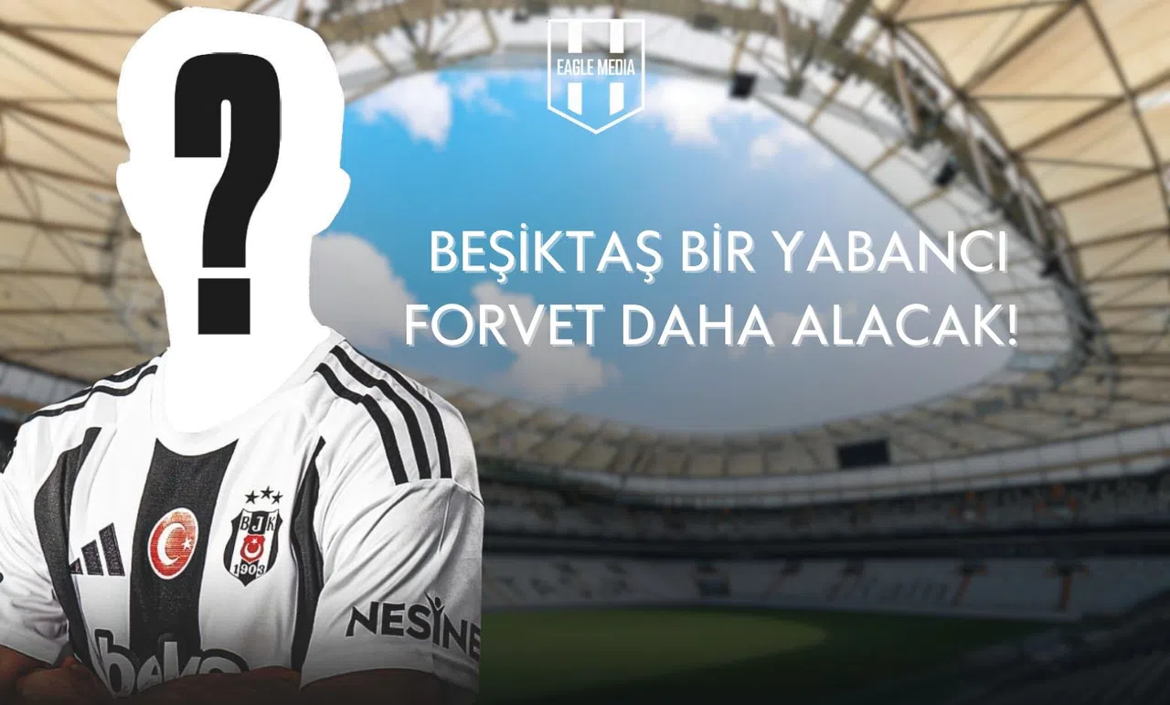 Beşiktaş, Abraham’ın Ardından Bir Yabancı Forvet Daha Alacak!