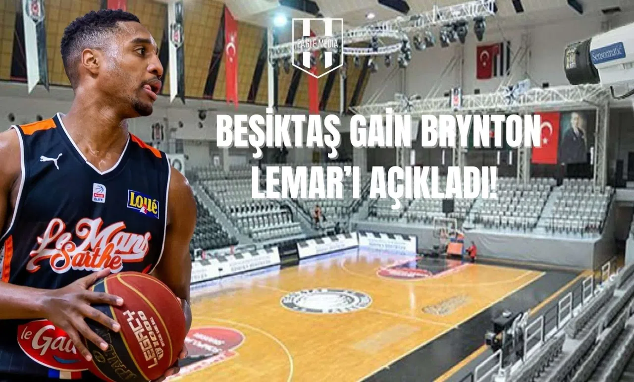 Beşiktaş GAİN, Brynton Lemar’ı Açıkladı!
