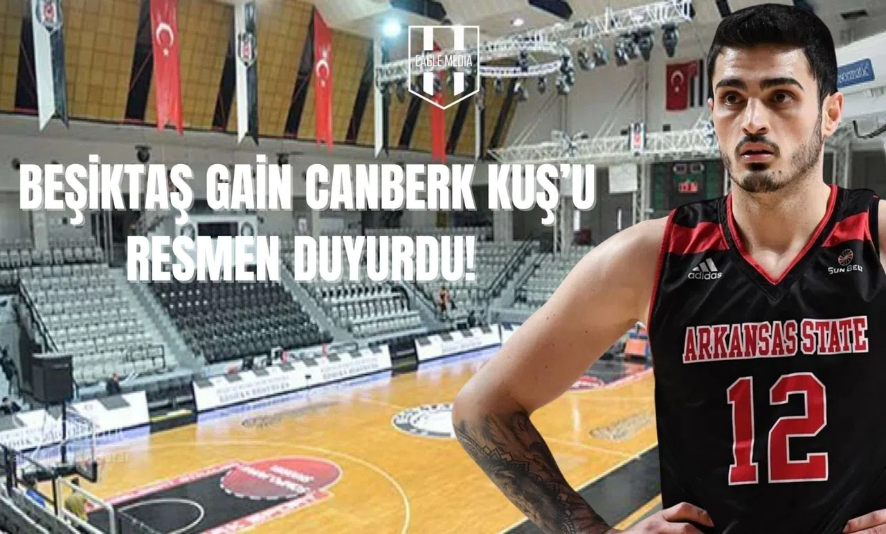 Beşiktaş GAİN, Canberk Kuş’u Açıkladı!