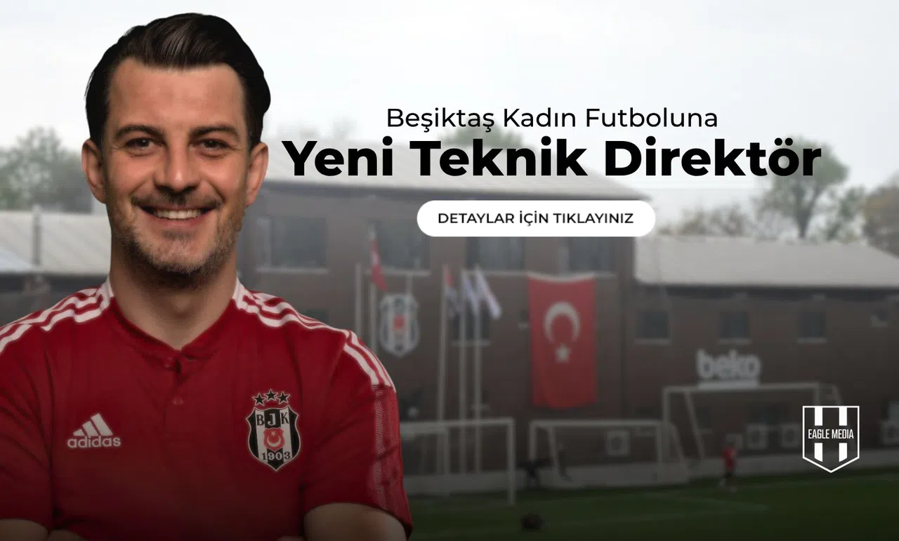 Beşiktaş Kadın Futboluna Yeni Teknik Direktör!