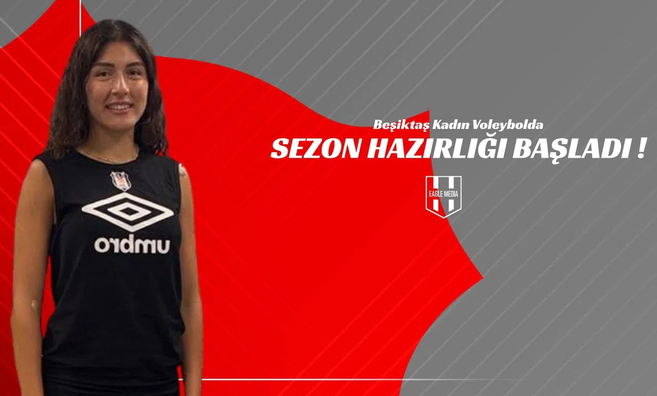 Beşiktaş Kadın Voleybol’da Sezon Hazırlığı Başladı!