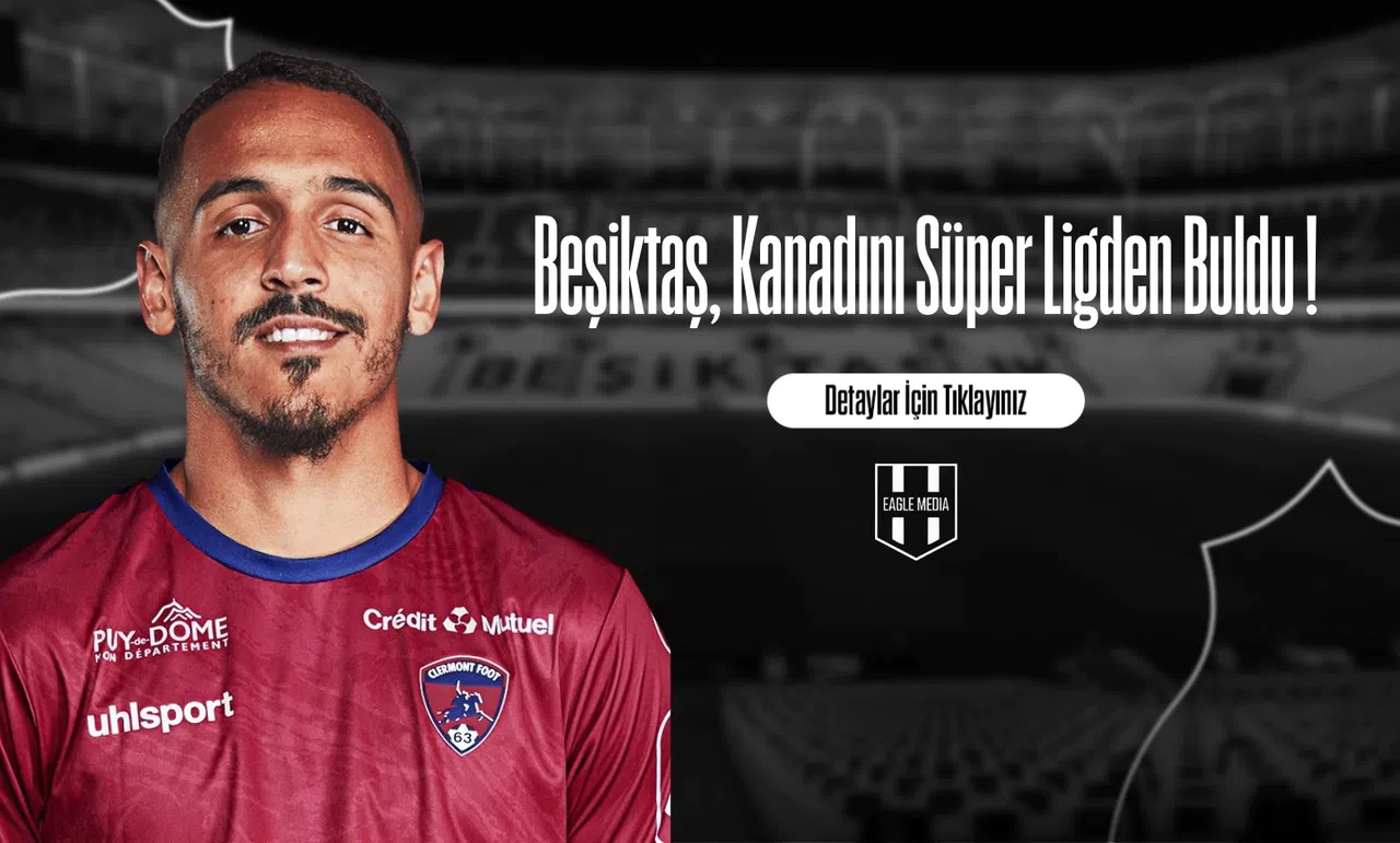 Beşiktaş, Kanadını Süper Ligden Buldu !
