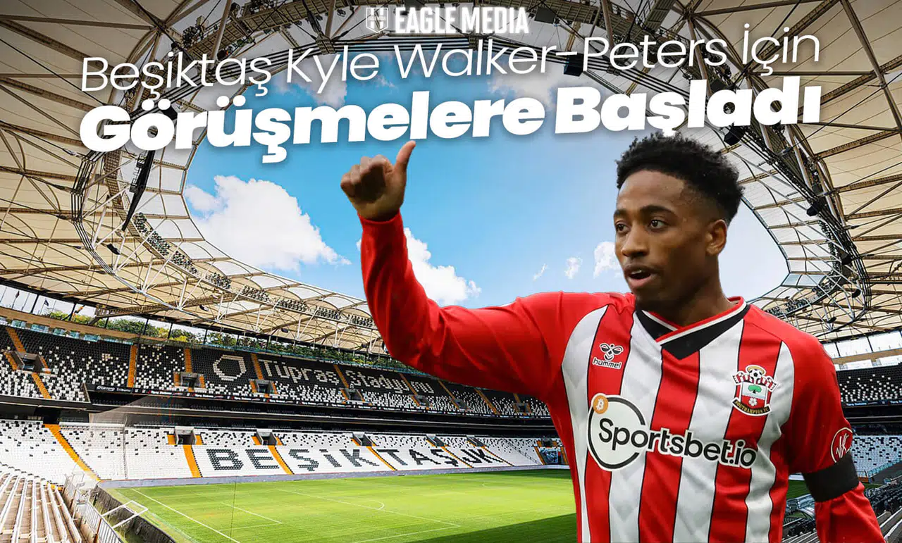 Beşiktaş Kyle Walker-Peters İçin Görüşmelere Başladı!