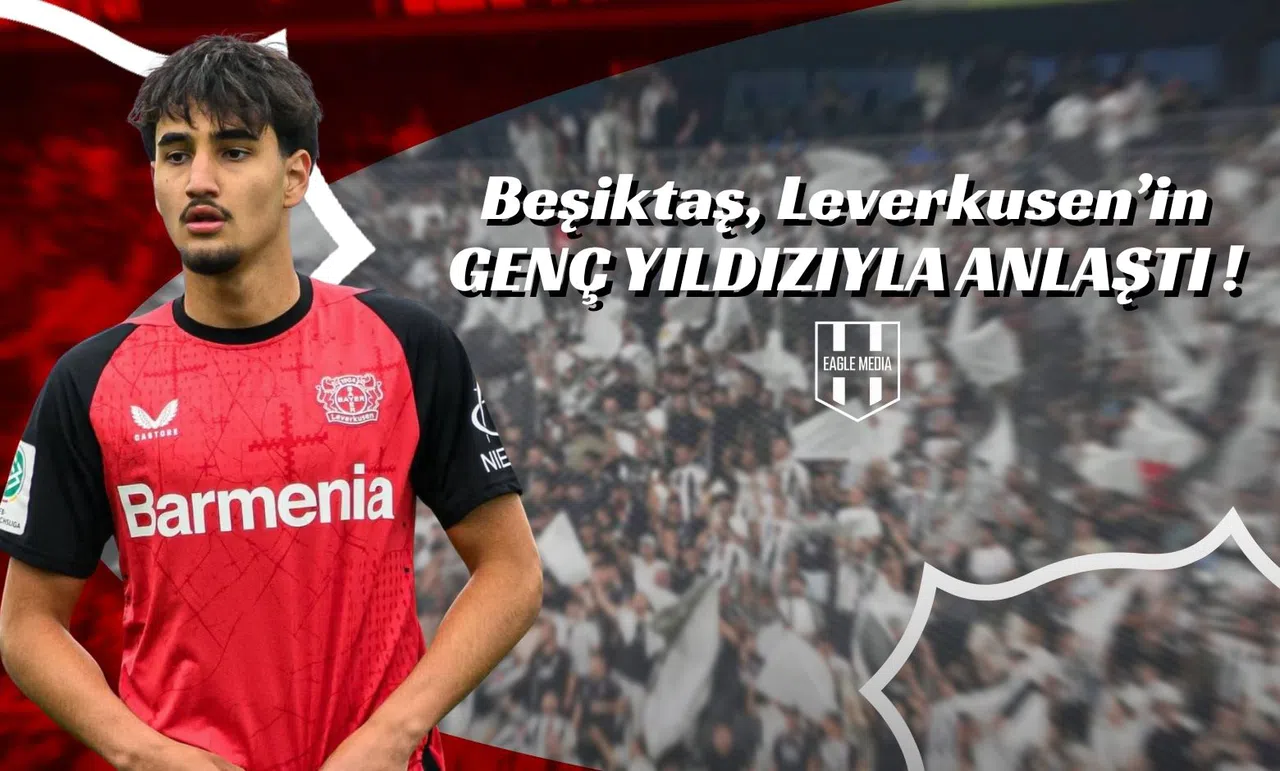 Beşiktaş Leverkusen'in Genç Yıldızıyla Anlaştı!