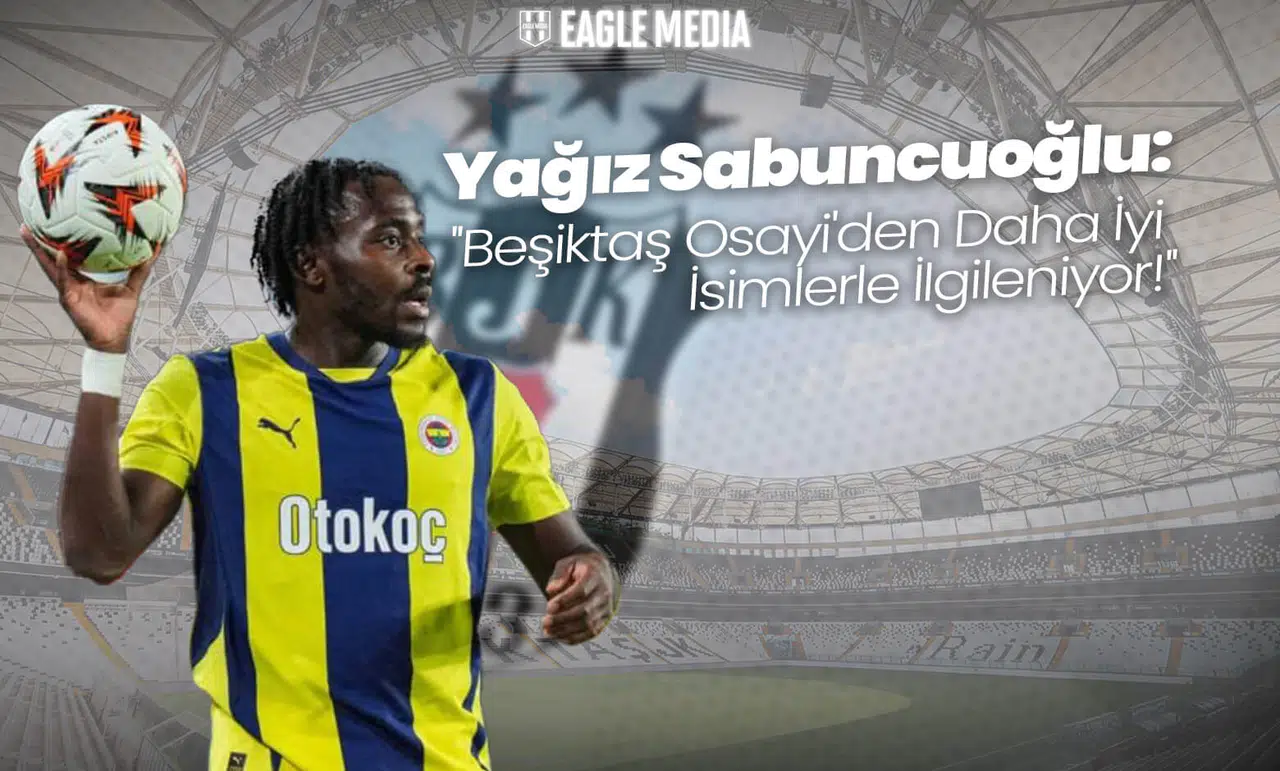 ''Beşiktaş Osayi'den Daha İyi İsimlerle İlgileniyor!''
