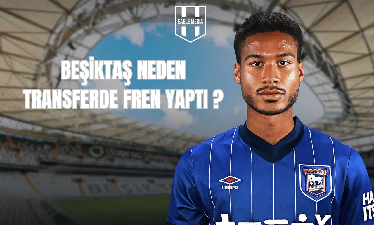 Beşiktaş Transferde Neden Fren Yaptı?