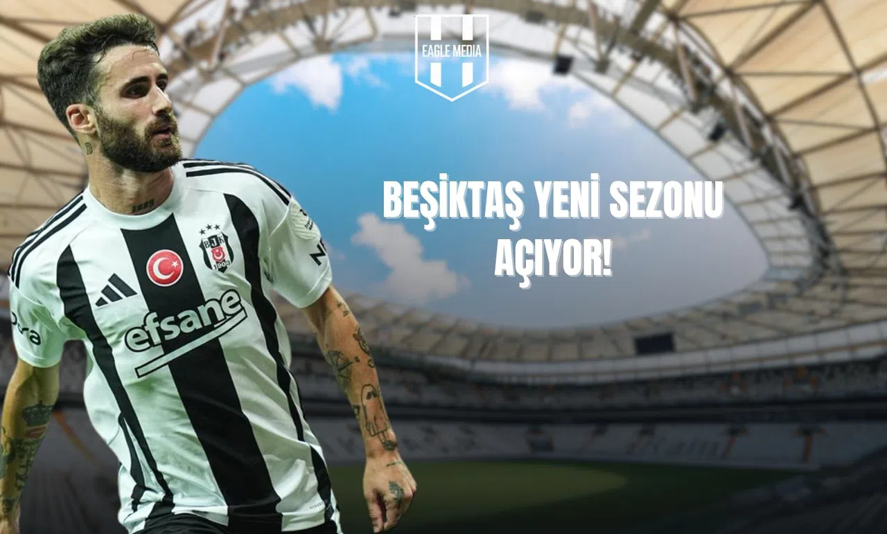 Beşiktaş Yeni Sezonu Açıyor!