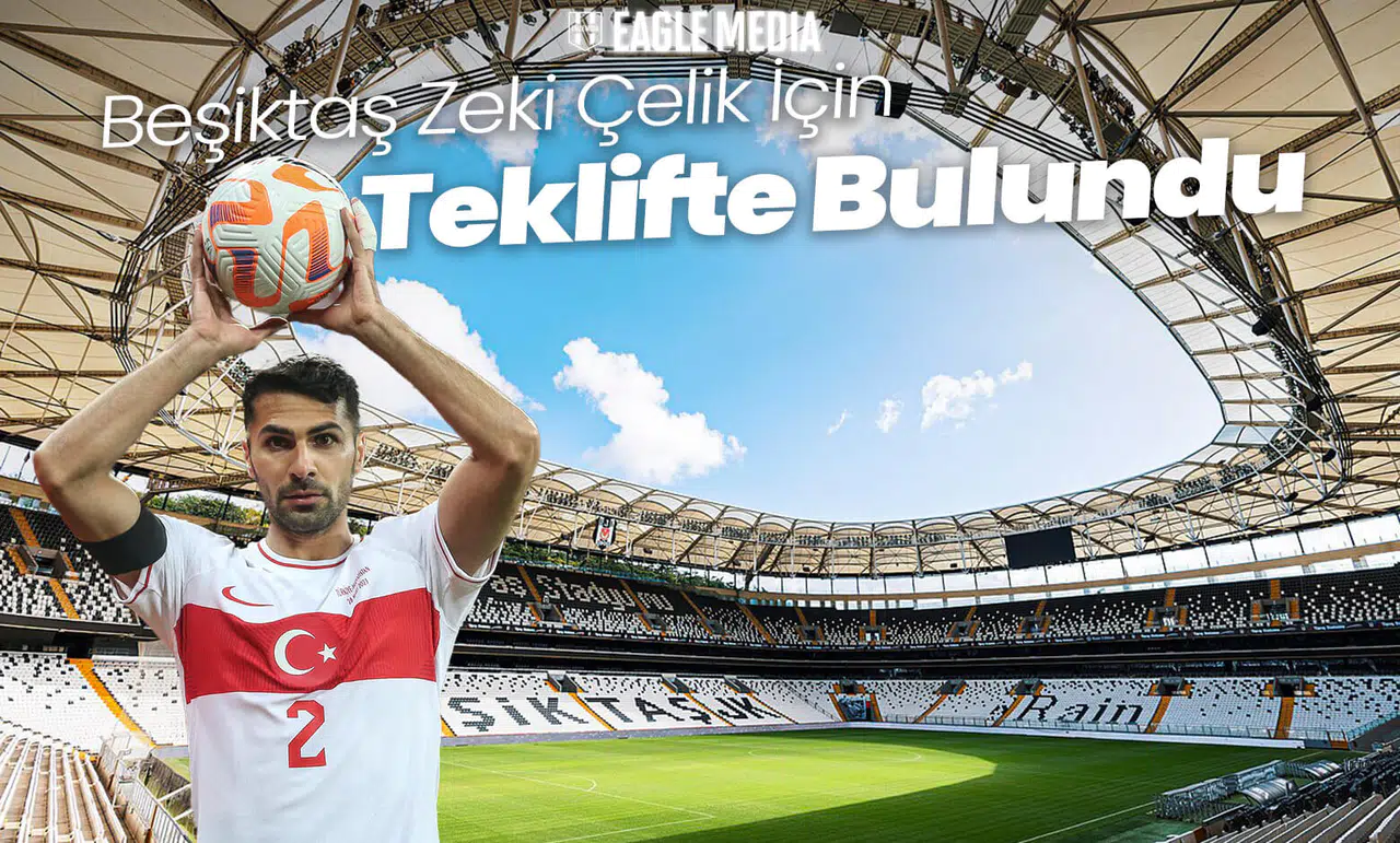 Beşiktaş Zeki Çelik İçin Teklifte Bulundu!