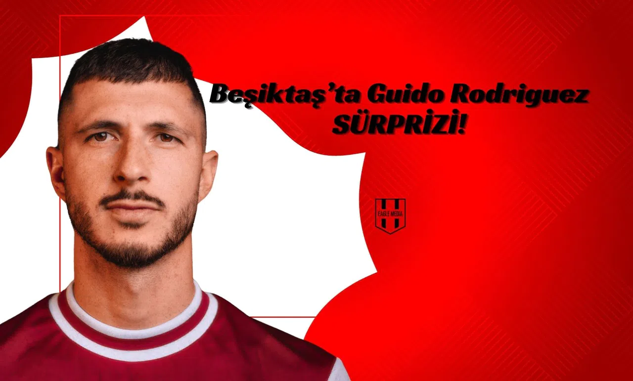 Beşiktaş'ta Guido Rodriguez Sürprizi!