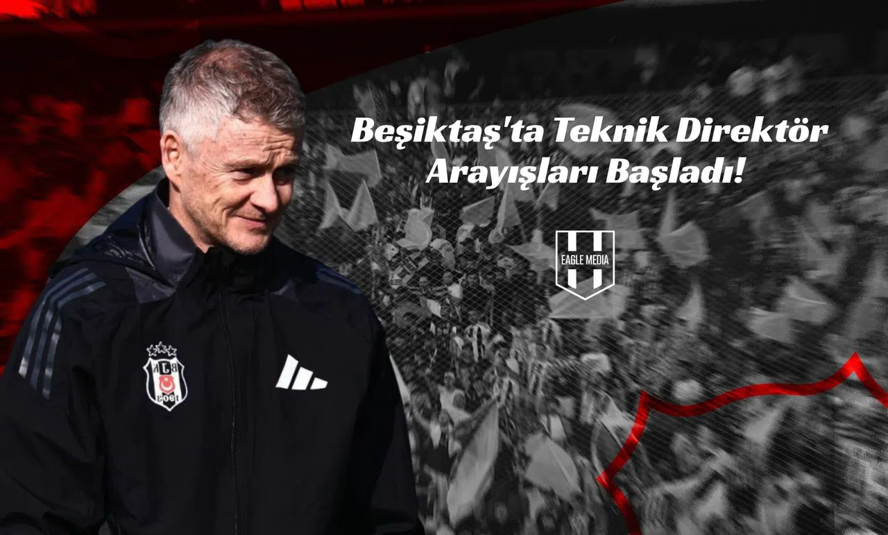 Beşiktaş'ta Teknik Direktör Arayışları Başladı!