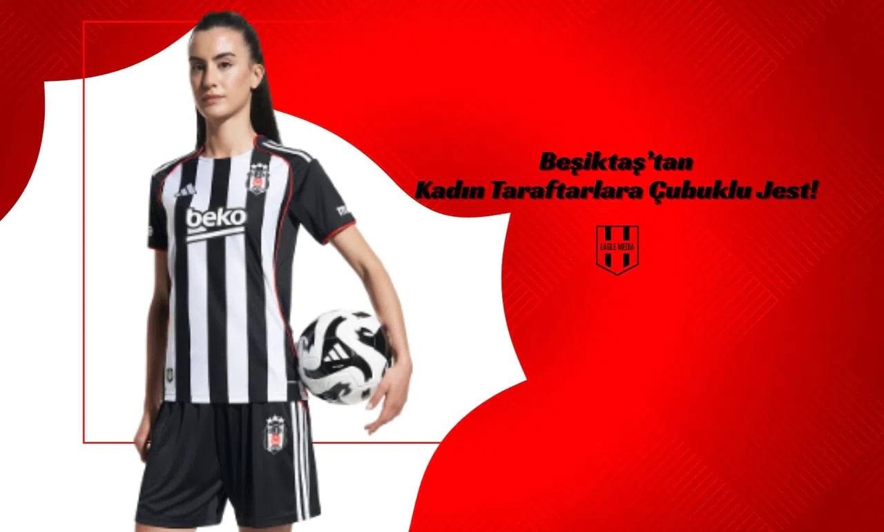 Beşiktaş’tan Kadın Taraftarlara Çubuklu Jest!