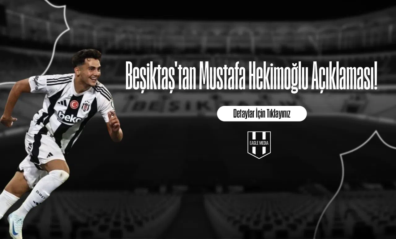 Beşiktaş'tan Mustafa Hekimoğlu Açıklaması!