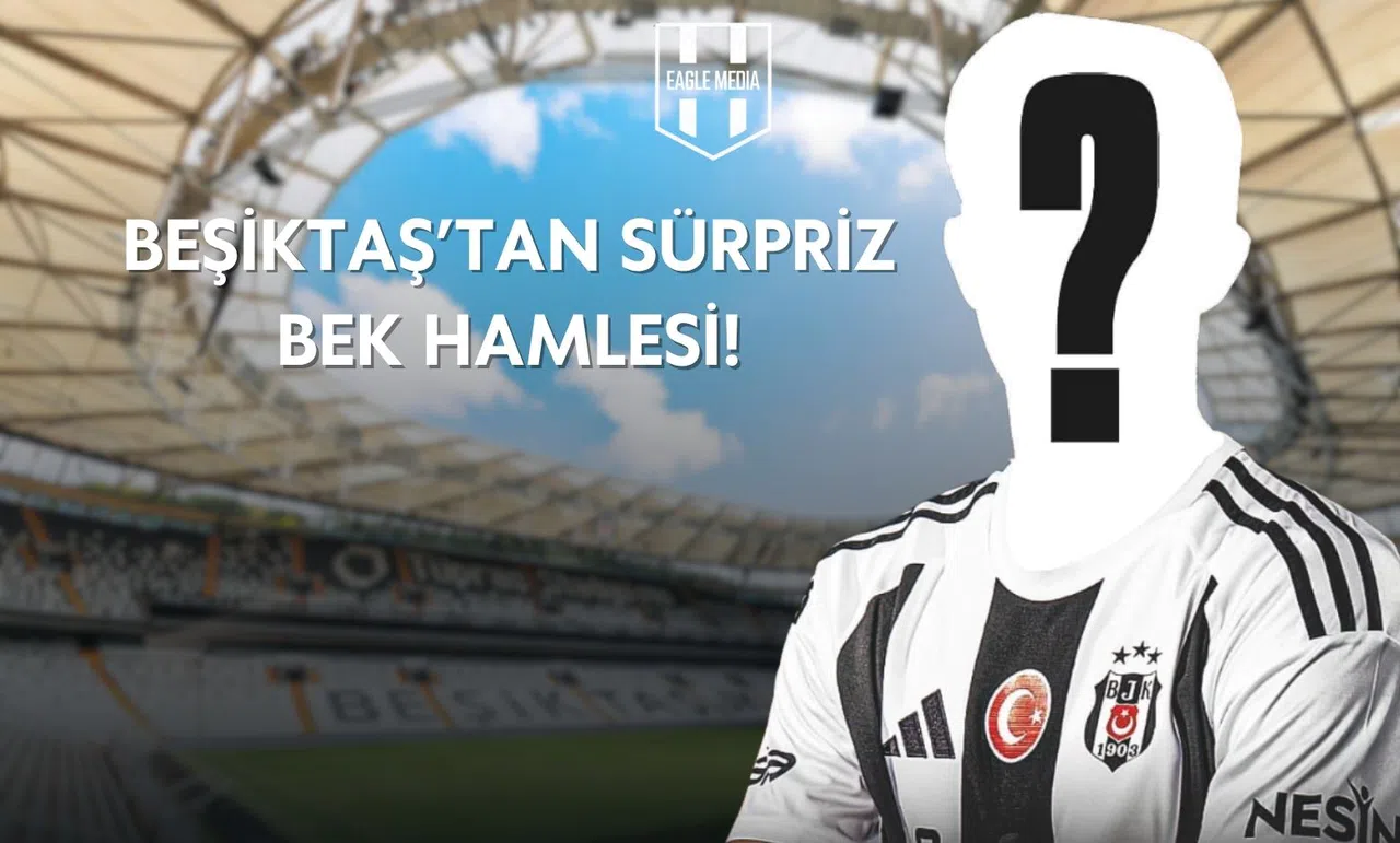 Beşiktaş'tan Sürpriz Bek Hamlesi!