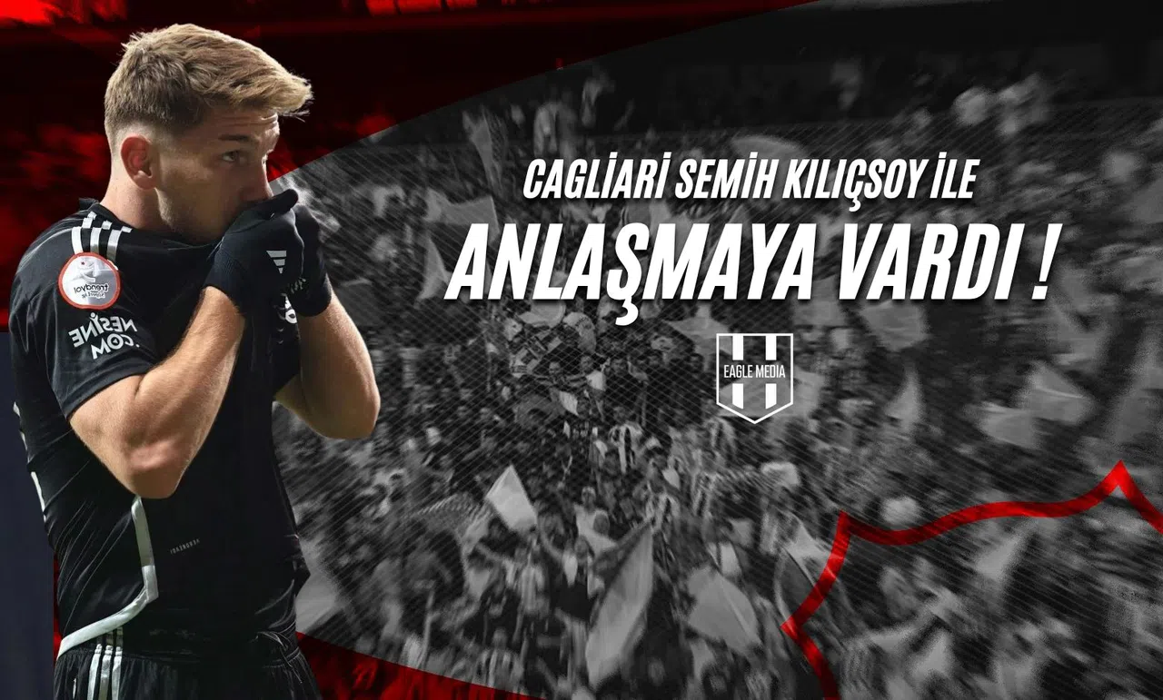 Cagliari Semih Kılıçsoy İle Anlaşmaya Vardı!
