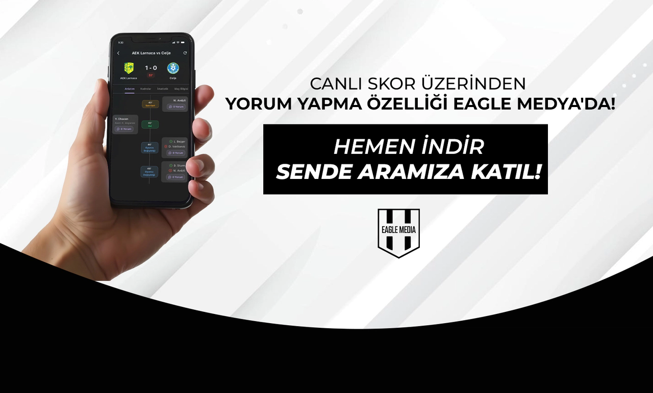 Canlı Skor Üzerinden Yorum Yapma Özelliği Eagle Medya'da!