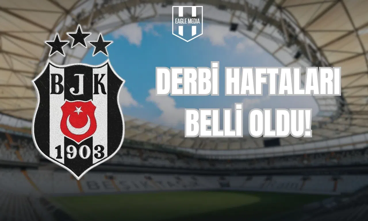 Derbi Haftaları Belli Oldu!