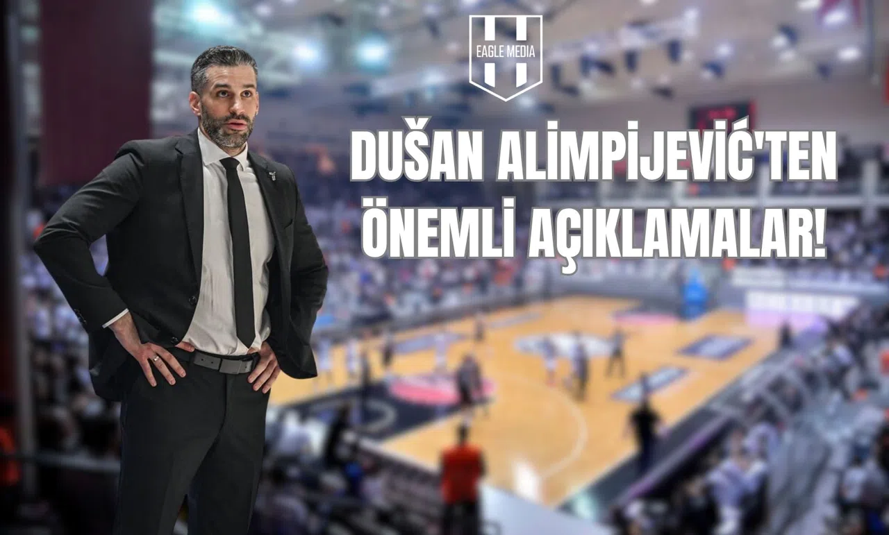 Dušan Alimpijević'ten Önemli Açıklamalar!
