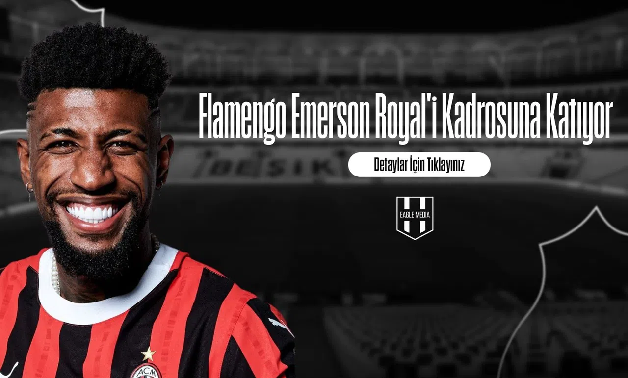 Flamengo Emerson Royal'i Kadrosuna Katıyor