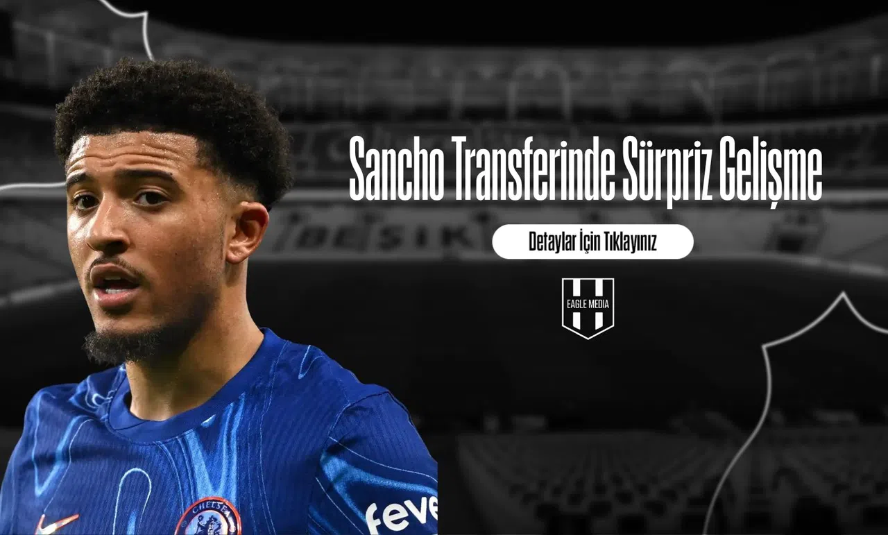Sancho Transferinde Sürpriz Gelişme
