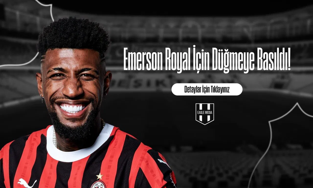Emerson Royal İçin Düğmeye Basıldı!