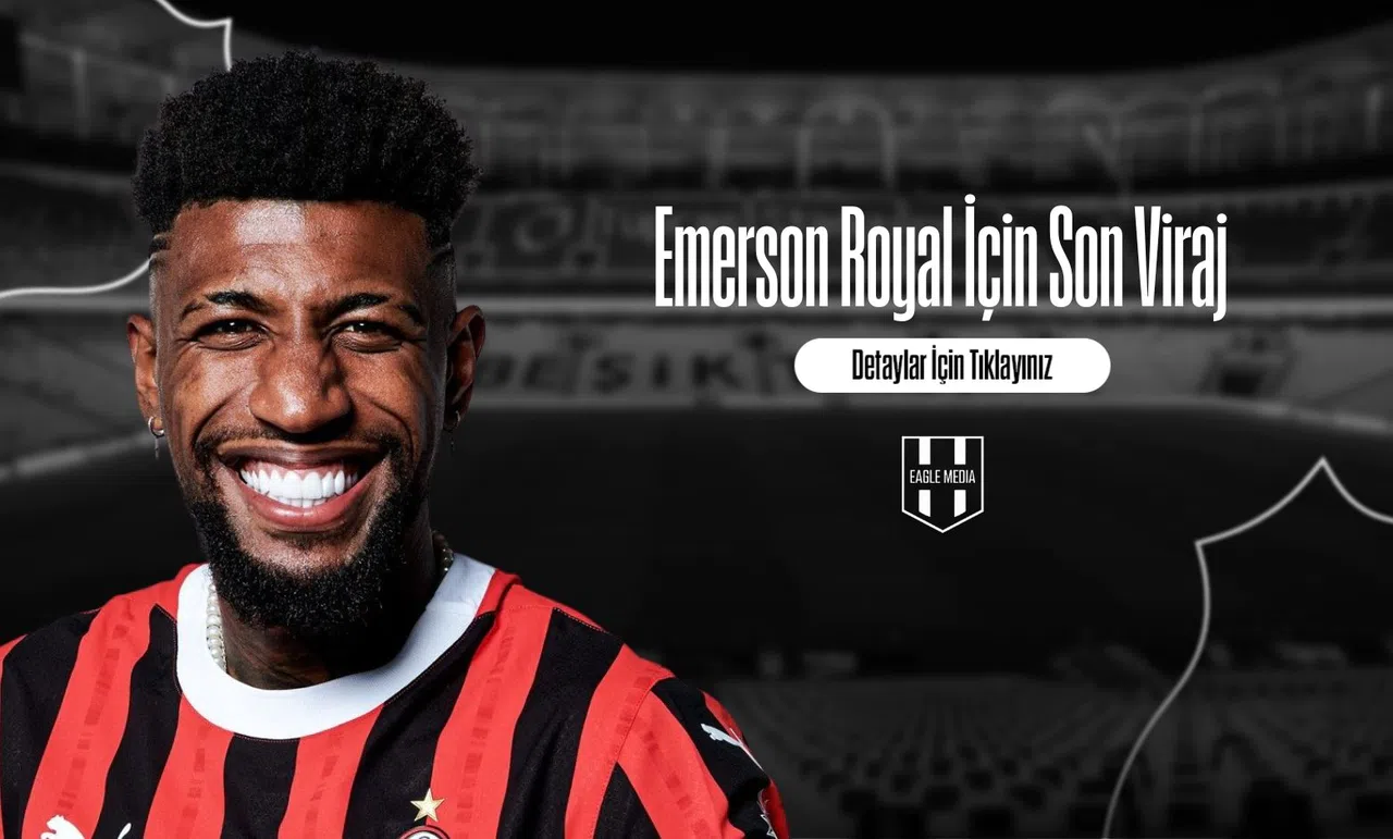 Emerson Royal İçin Son Viraj