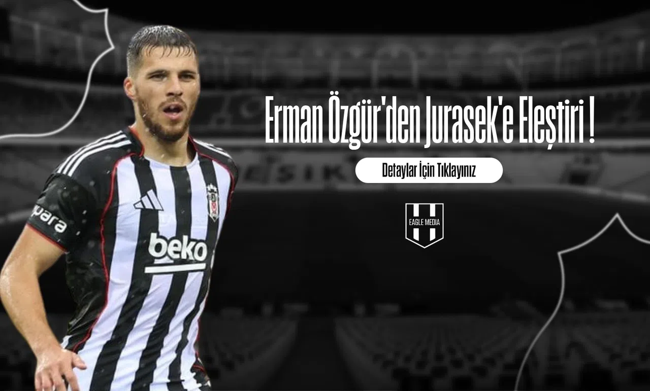 Erman Özgür'den Jurasek'e Eleştiri !