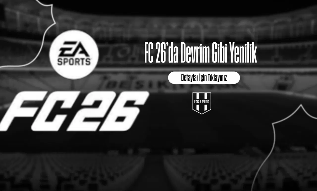 FC 26’da Devrim Gibi Yenilik
