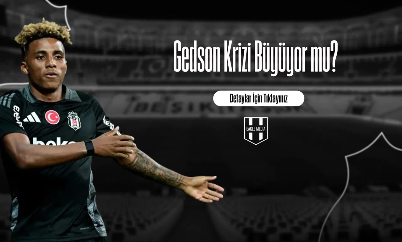 Gedson Krizi Büyüyor mu?