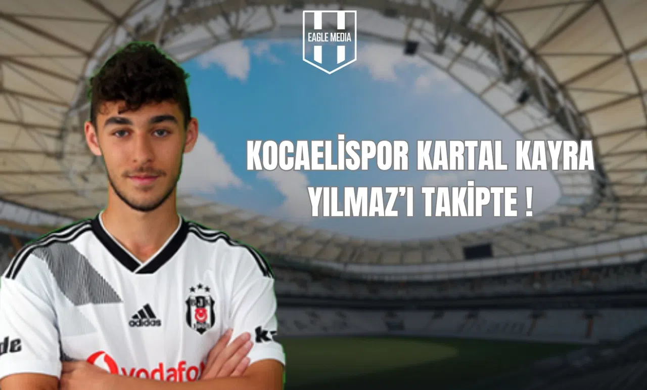 Kocaelispor, Kartal Kayra Yılmaz'ı Takipte!