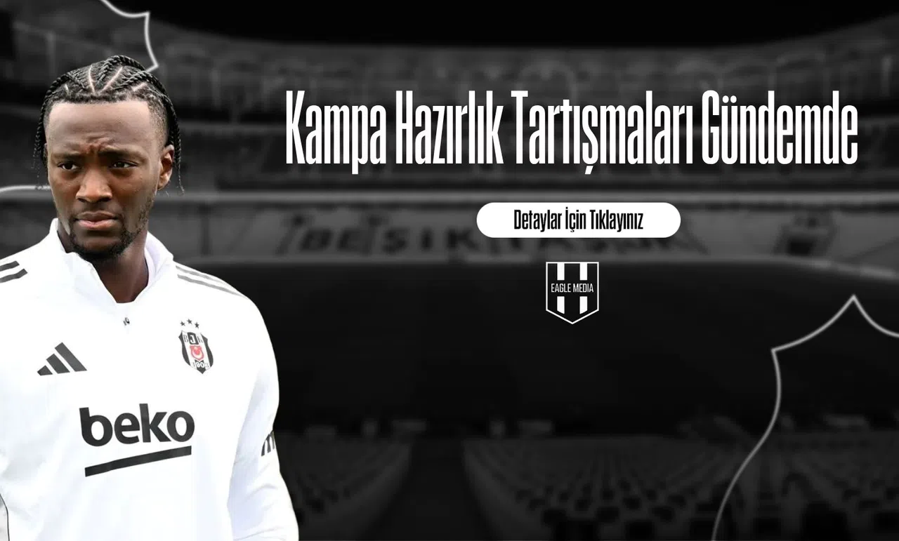 Kampa Hazırlık Tartışmaları Gündemde