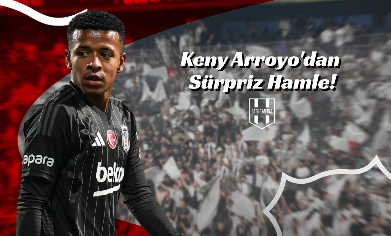 Keny Arroyo'dan Sürpriz Hamle