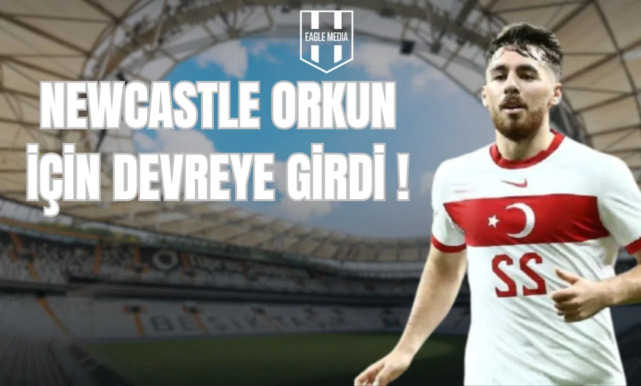 Newcastle Orkun İçin Devreye Girdi!