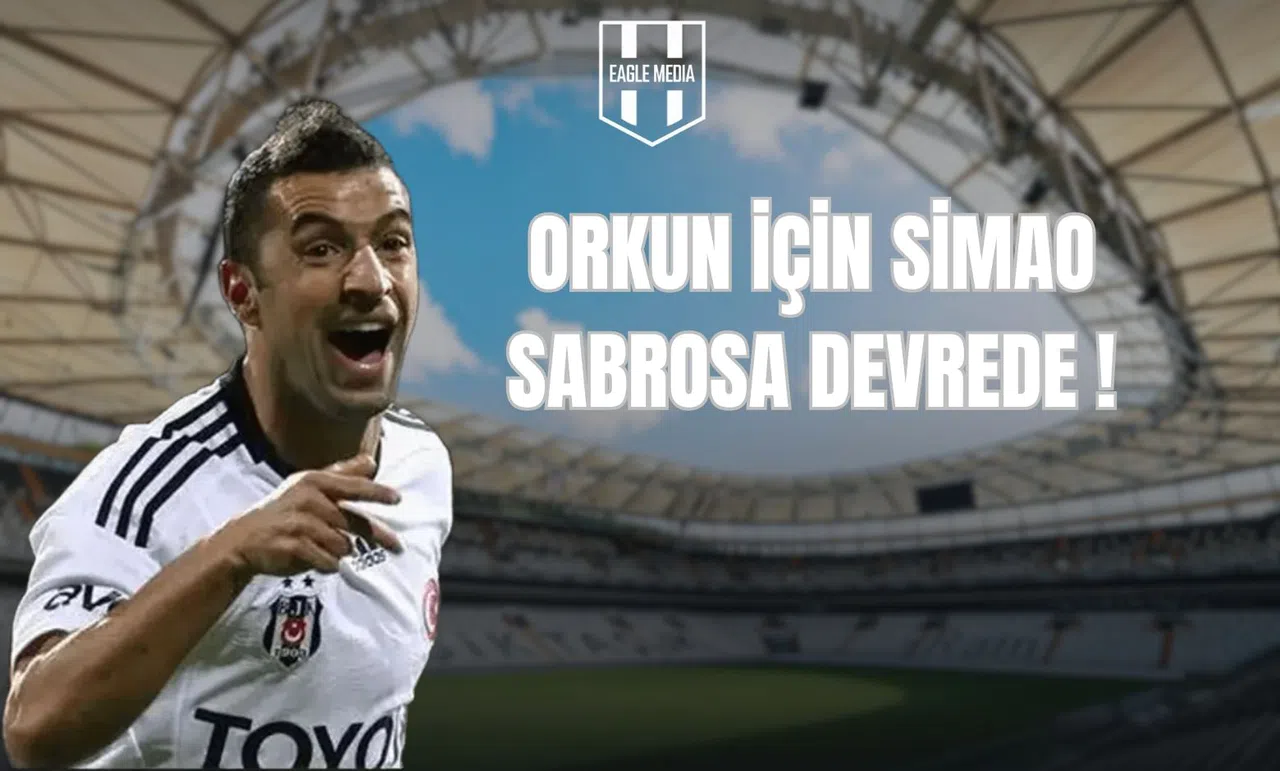Orkun İçin Simao Sabrosa Devrede