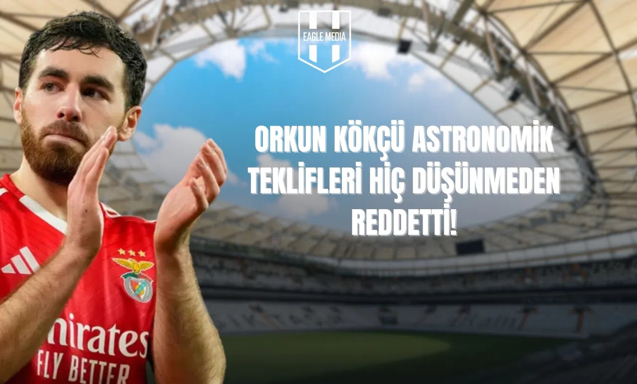 Orkun Kökçü Astronomik Teklifleri Reddetti!