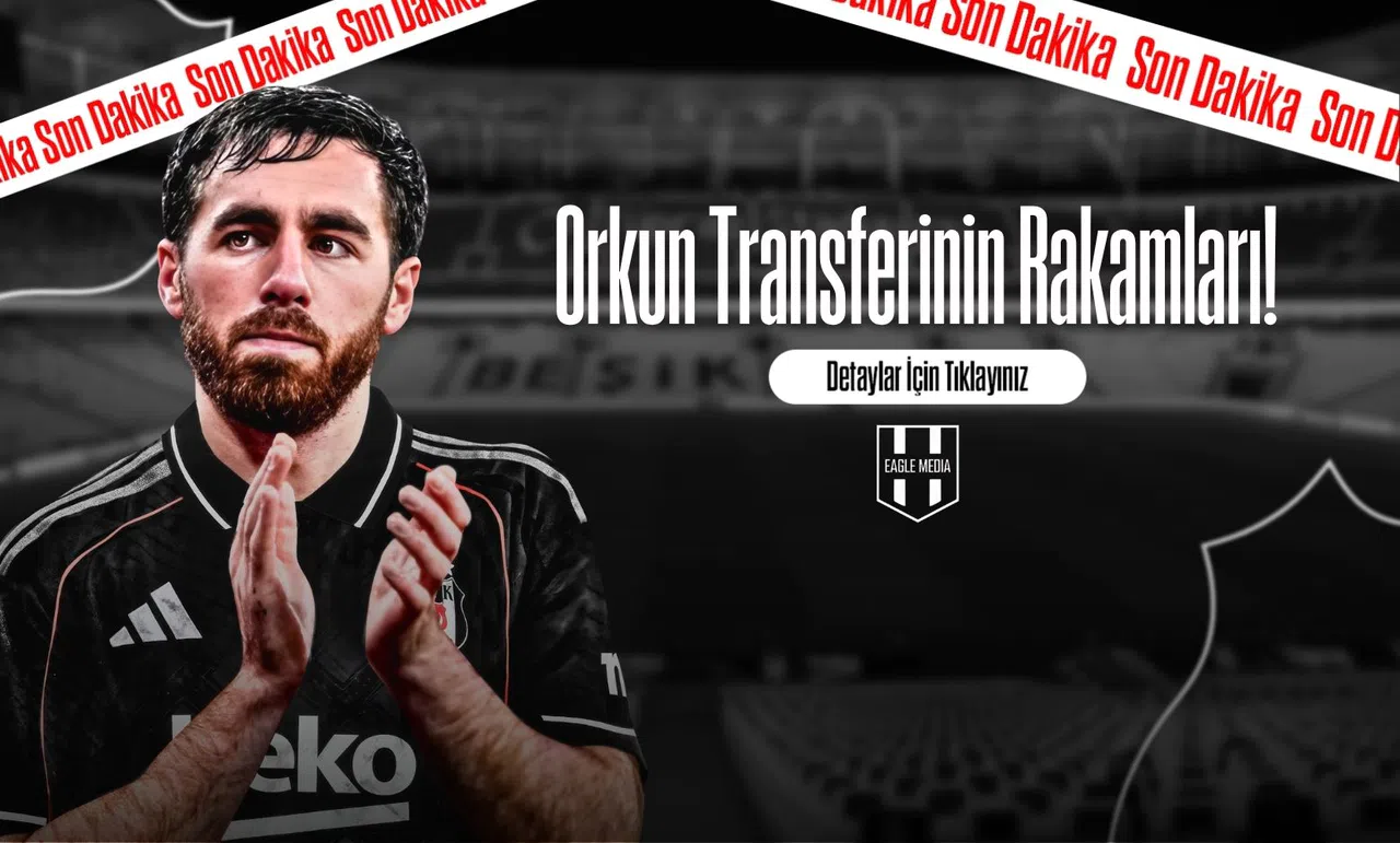 Orkun Transferinin Rakamları!