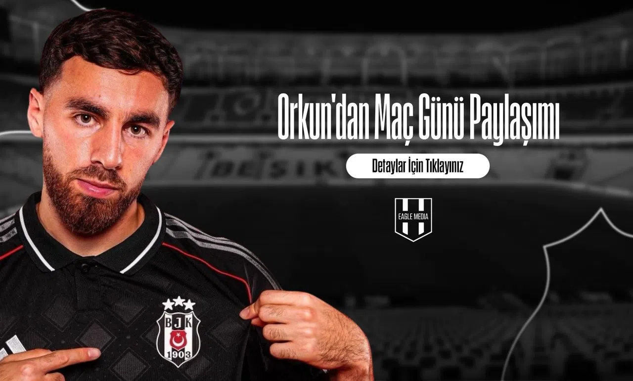 Orkun'dan Maç Günü Paylaşımı
