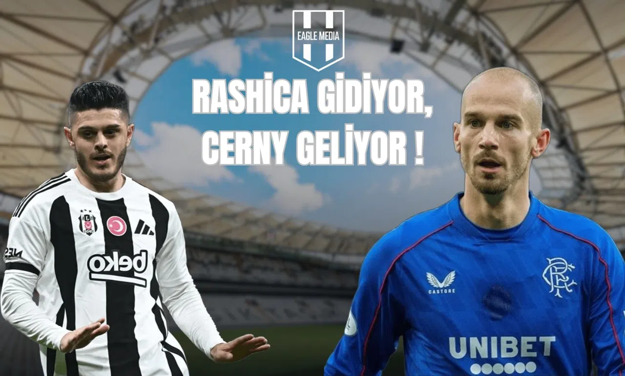 Rashica Gidiyor, Cerny Geliyor!