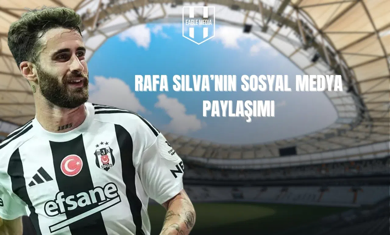 Rafa Silva'nın Sosyal Medya Paylaşımı