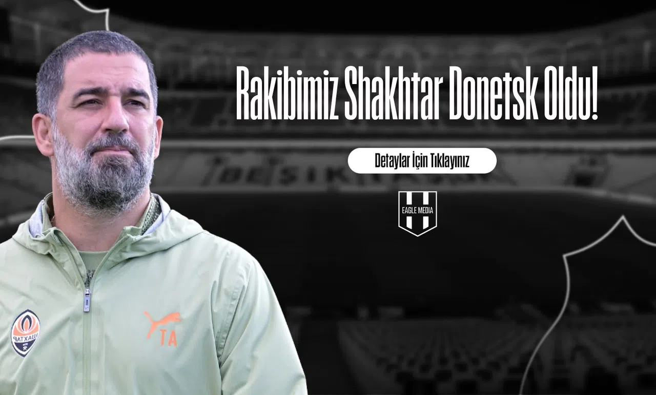 Rakibimiz Shakhtar Donetsk Oldu!