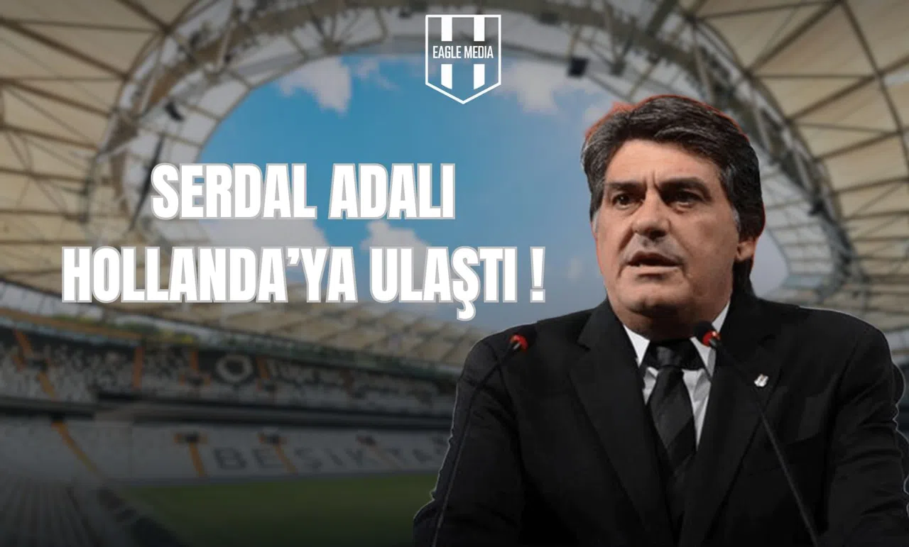 Serdal Adalı Hollanda'ya Ulaştı !