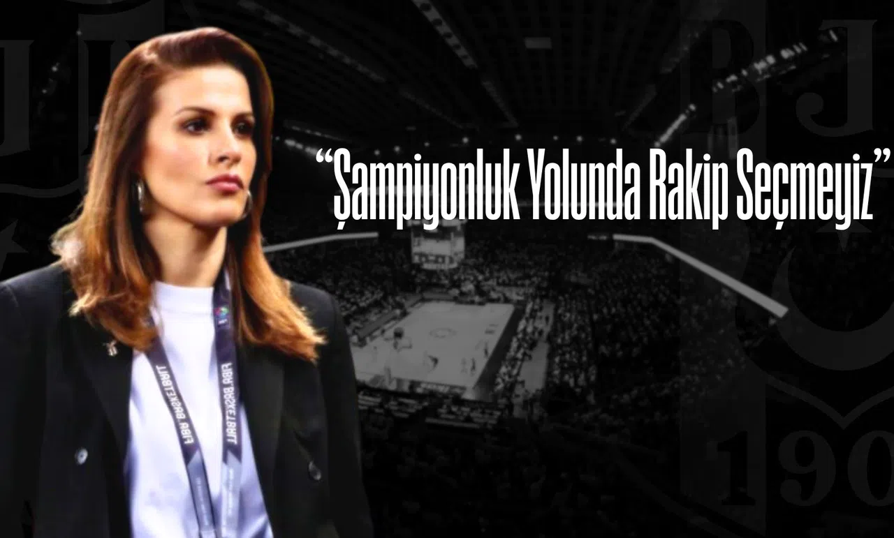 “Şampiyonluk Yolunda Rakip Seçmeyiz”