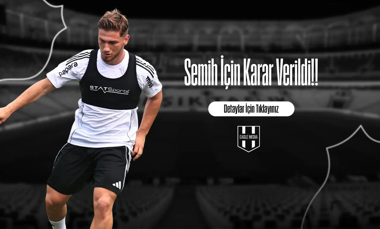 Semih İçin Karar Verildi!