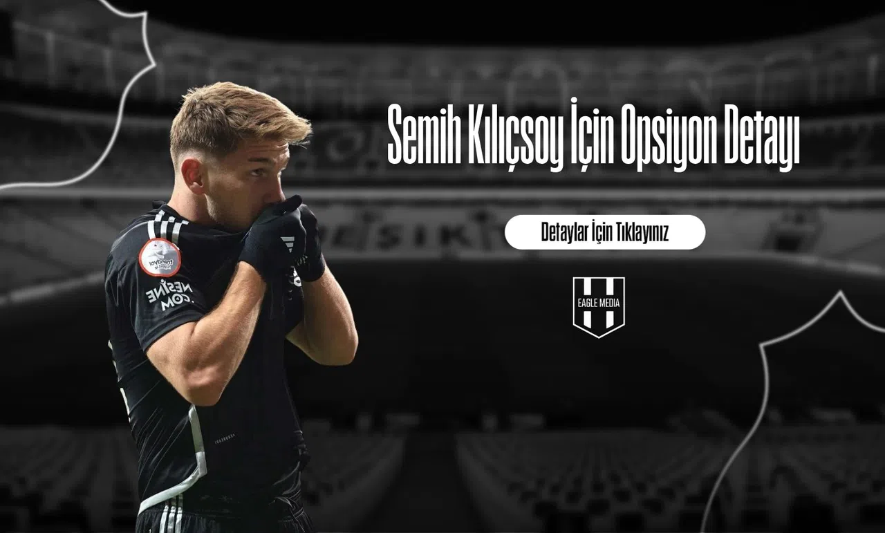 Semih Kılıçsoy İçin Opsiyon Detayı