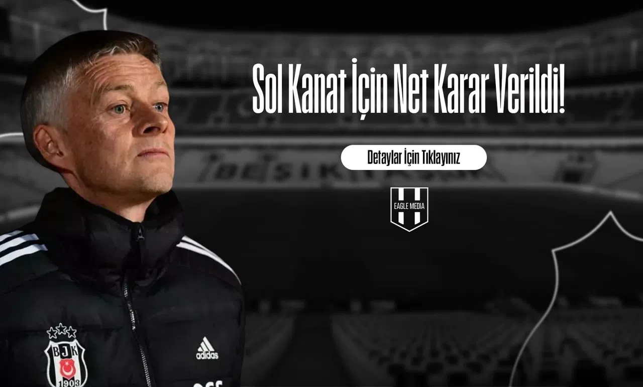 Sol Kanat İçin Net Karar Verildi!