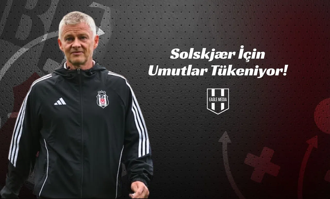 Solskjær İçin Umutlar Tükeniyor!