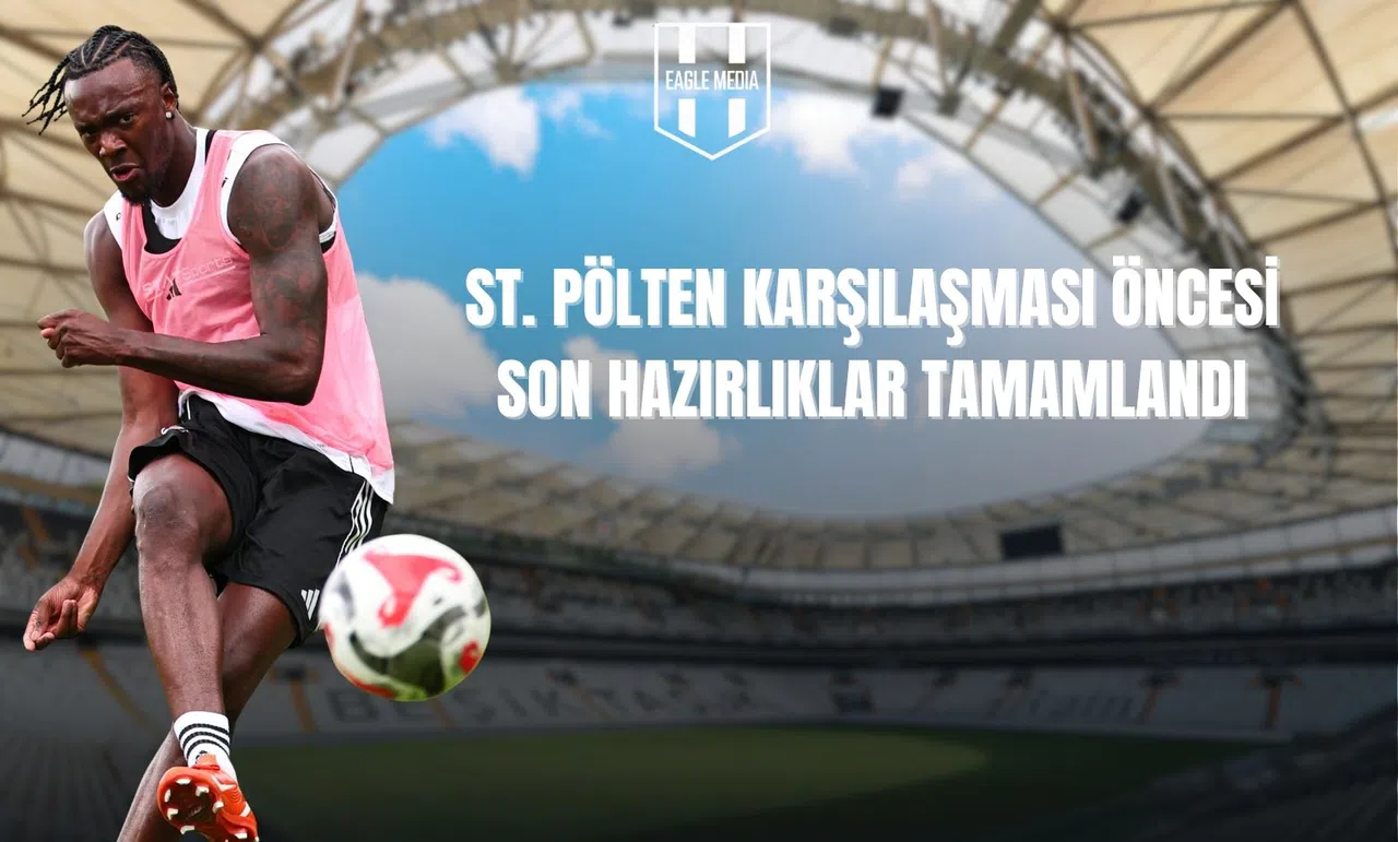 St. Pölten Maçı Öncesi Son Hazırlıklar Tamamlandı